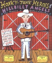 book cover of Honky-Tonk Heroes and Hillbilly Angels: The Pioneers of Country and Western Music by Holly George-Warren