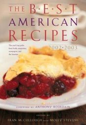 book cover of The Best American Recipes 2002-2003: The Year's Top Picks from Books, Magazine, Newspapers, and the Internet by 앤서니 보딘
