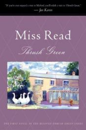 book cover of Thrush Green (Series, Book 1) by Miss Read
