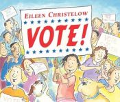book cover of Vote! by Eileen Christelow