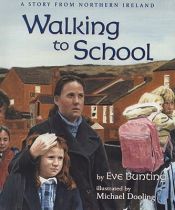 book cover of Walking to School by Eve Bunting
