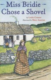 book cover of Miss Bridie Chose a Shovel (Ira Children's Book Awards (International Reading Association)) by Leslie Connor