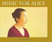 book cover of Music for Alice by Allen Say