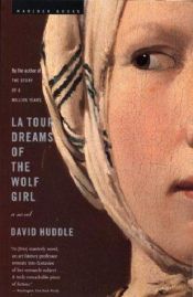 book cover of La Tour Dreams of the Wolf Girl by David Huddle