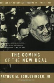 book cover of The Coming of the New Deal, Vol. II, The Age of Roosevelt by Arthur M. Schlesinger, Jr.