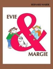 book cover of Evie & Margie by Bernard Waber
