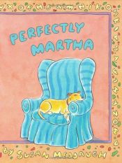 book cover of Perfectly Martha by Susan Meddaugh