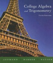 book cover of College Algebra and Trigonometry by Richard N. Aufmann