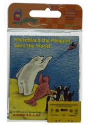 book cover of Whiteblack the Penguin Sees the World by H. A. Rey