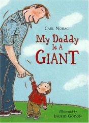 book cover of My Daddy Is a Giant by Carl Norac