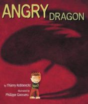 book cover of Angry dragon by Thierry Robberecht