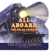 book cover of The Polar Express: All Aboard the Polar Express by Chris Van Allsburg