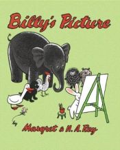 book cover of Billy's Picture by H. A. Rey
