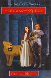 book cover of The lioness & her knight by Gerald Morris