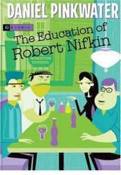 book cover of The Education of Robert Nifkin by Daniel Pinkwater