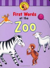 book cover of Curious George's First Words at the Zoo (Curious George Board Books) by H.A. and Margret Rey