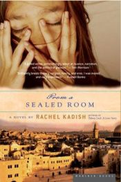 book cover of From a Sealed Room by Rachel Kadish