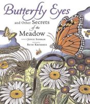 book cover of Butterfly eyes and other secrets of the meadow by Joyce Sidman