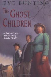 book cover of The Ghost Children by Eve Bunting