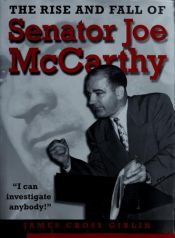 book cover of The Rise and Fall of Senator Joe McCarthy by James Cross Giblin