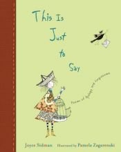 book cover of This is Just to Say: Poems of Apology and Forgiveness (J811 Sidman) by Joyce Sidman