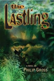 book cover of The Lastling by Philip Gross