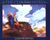 book cover of The Cloudmakers (Irony) by James Rumford