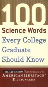 book cover of 100 Science Words Every College Graduate Should Know by Editors of The American Heritage Dictionaries