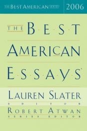 book cover of The Best American Essays 2006 (Best American Essays (Paperback)) by Lauren Slater