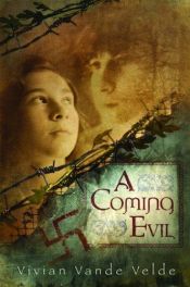 book cover of A coming evil by Vivian Vande Velde