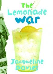 book cover of The Lemonade War by Jacqueline Davies