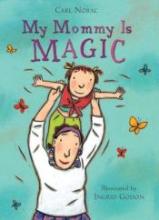 book cover of My Mommy is Magic by Carl Norac