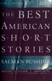 book cover of The Best American Short Stories 2008 (ed. Salman Rushdie) by サルマン・ラシュディ