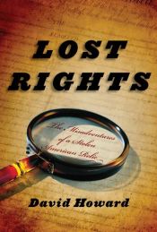 book cover of Lost rights : the misadventures of a stolen American relic by David Howard