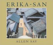 book cover of Erika-San by Allen Say