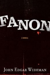 book cover of Fanon by John Edgar Wideman