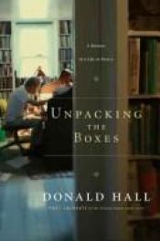 book cover of Unpacking the boxes by Donald Hall