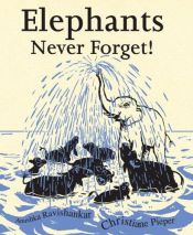 book cover of Elephants Never Forget HC by Anushka Ravishankar