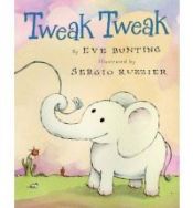 book cover of Tweak Tweak by Eve Bunting