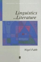 book cover of Linguistics and Literature (Blackwell Textbooks in Linguistics) by Nigel Fabb