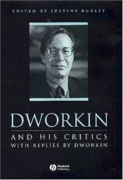 book cover of Dworkin and His Critics: With Replies by Dworkin (Philosophers and their Critics) by 로널드 드워킨