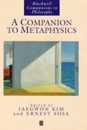 book cover of A Companion to Metaphysics (Blackwell Companions to Philosophy) by Jaegwon Kim