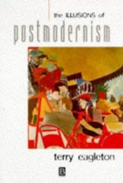 book cover of The illusions of postmodernism by 泰瑞·伊格頓