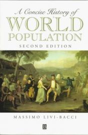 book cover of A Concise History of World Population by Massimo Livi Bacci