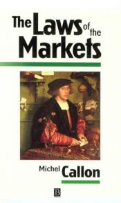 book cover of The Laws of the Markets (Sociological Review Monograph) by Michel Callon