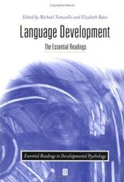 book cover of Language Development: The Essential Readings (Essential Readings in Developmental Psychology) by Michael Tomasello