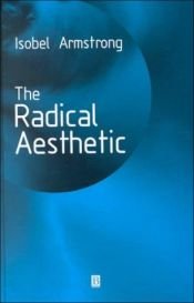 book cover of The Radical Aesthetic by Isobel Armstrong