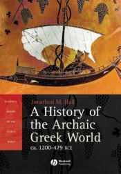 book cover of History of the Archaic Greek World by Jonathan M. Hall