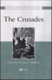 book cover of The Crusades: The Essential Readings (Blackwell Essential Readings in History) by Thomas F. Madden (dir.)