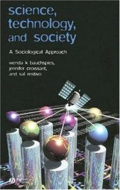 book cover of Science, Technology, and Society: A Critical Introduction by Jennifer Croissant|Sal Restivo|Wenda K. Bauchspies
